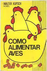 Walter Kupsch - Como Alimentar Aves