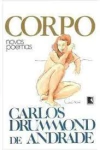 Carlos Drummond de Andrade - Corpo: Novos Poemas