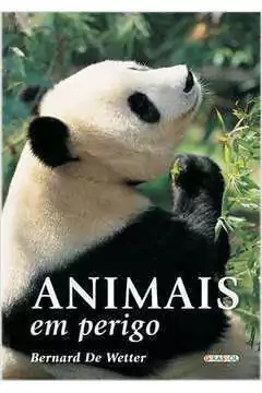 Berbard de Wetter - Animais Em Perigo
