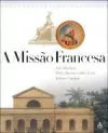 Julio Bandeira - A Missao Francesa