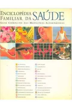 Nikki Bradford - Enciclopedia Familiar da Saude: Guia Completo Medicinas Alternativas