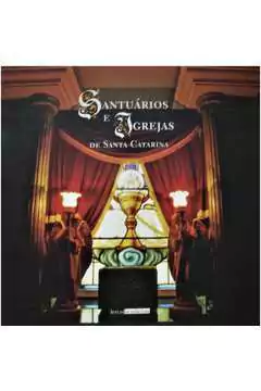 Werner Zotz - Santuarios e Igrejas de Santa Catarina