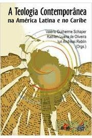 Valerio Guilherme Schaper - A Teologia Contemporanea na America Latina e no Caribe