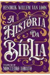 Hendrik Willem Van Loon - A Historia da Biblia