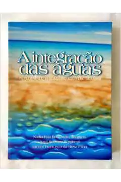 Nadia Rita Boscardin Borghetti - A Integracao das Aguas