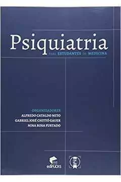 Alfredo Cataldo Neto - Psiquiatria para Estudantes de Medicina