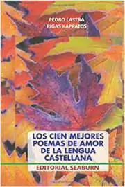 Pedro Lastra e Rigas Kappatos - Los Cien Mejores Poemas de Amor Lengua Castellana