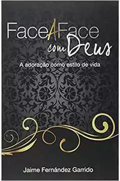 Jaime Fernandez Garrido - Face a Face Com Deus