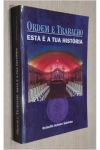 Octacilio Schuler Sobrinho - Ordem e Trabalho: Esta e a Tua Historia