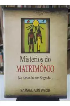 Samael Aun Weor - Misterios do Matrimonio