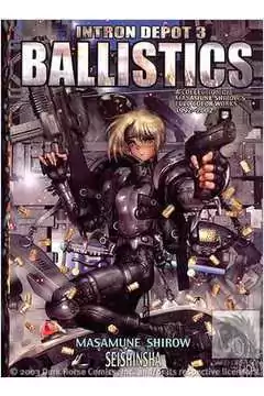 Masamune Shirow - Intro Depot 3: Ballistics