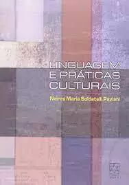 Neires Maria Soldatelli Paviani - Linguagem e Praticas Culturais
