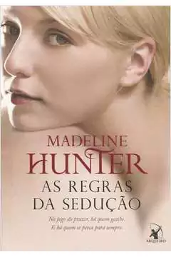 Madeline Hunter - Os Rothwells 1: as Regras da Seducao