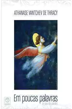 Athanase Vantchev de Thracy - Em Poucas Palavras