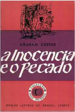 Graham Greene - A Inocencia e o Pecado