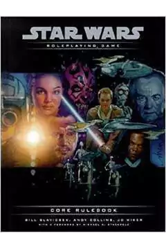 Andy Collins - Star Wars Roleplaying Game Core Rulebook