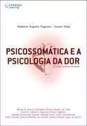 Valdemar Augusto Angerami - Psicossomatica e a Psicologia da Dor