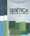 Dora Porto e Outros - Bioetica: Saude, Pesquisa, Educacao
