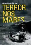 Daniel Sekulich - Os Piratas do Seculo 21: Terror nos Mares