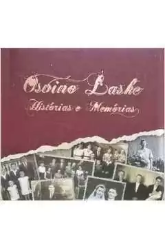 Milton Laske - Osvino Laske: Historias e Memorias