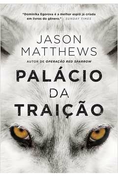 Jason Matthews - Palacio da Traicao