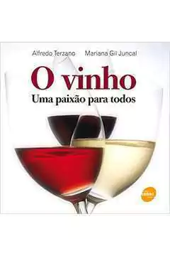 Alfredo Terzano - O Vinho - uma Paixão para Todos