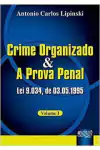 Antonio Carlos Lipinski - Crime Organizado e a Prova Penal