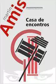 Martin Amis - Casa de Encontros