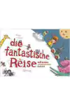 Robert Goschl - Die Fantastische Reise Mit Einem Wundersamen Gefahrt