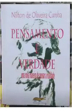 Nilton de Oliveira Cunha - Pensamento e Verdade