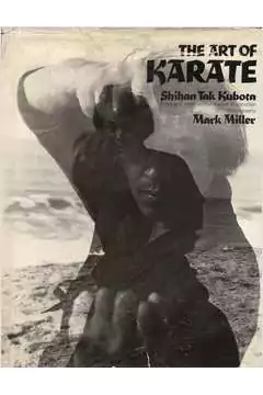 Mark Miller - The Art of Karate Shihan Tak Kubota