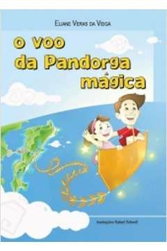 Eliane Veras da Veiga - O Voo da Pandorga Magica