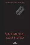 Beatriz de Almeida Magalhaes - Sentimental Com Filtro
