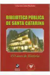 Cesar do Canto Machado - Biblioteca Publica de Santa Catarina: 153 Anos de Historia