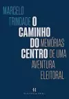 Marcelo Trindade - O Caminho do Centro