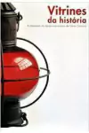 Tarcisio Mattos e Outros - Vitrines da Historia a Passagem do Tempo nos Museus de Santa Catarina