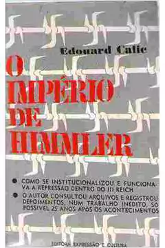 Edouard Calic - O Imperio de Himmler