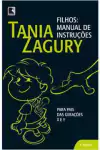 Tania Zagury - Filhos: Manual de Instrucoes