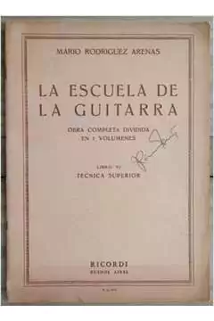Rodriguez Arenas - La Escuela de La Guitarra - Libro 6: Técnica Superior