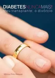 Monica Pinto Messias - Diabetes Nunca Mais