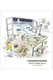 Neltair Rebes Abreu - Caminhos de Santiago