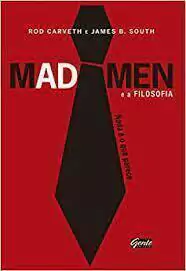 James B. South - Mad Men e a Filosofia