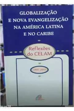Celam - Globalizacao e Nova Evangelizacao na America Latina e no Caribe