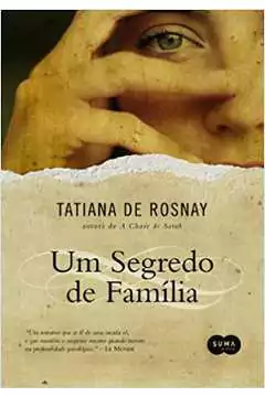 Tatiana de Rosnay - Um Segredo de Familia
