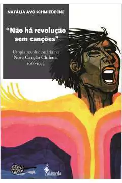 Natalia Ayo Schmiedecke - Nao Ha Revolucao sem Cancoes