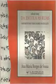 Ana Maria Borges de Sousa - Da Escola as Ruas
