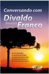 Fep - Conversando Com Divaldo Pereira Franco