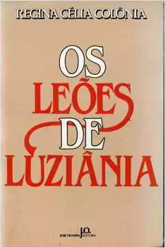 Regina Celia Colonia - Os Leoes de Luziania