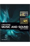 G. W. Childs - Creating Music and Sound For Games