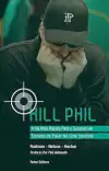 Blair Rodman - Kill Phil: Via Mais Rapida para o Sucesso Em Torneios de Poker...